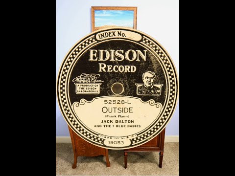 Jack Kaufman as Jack Dalton with the Seven Blue Babies, "Outside", Edison Diamond Disc 52528-L