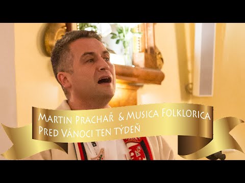 Martin Prachař & Musica Folklorica - Pred Vánoci ten týdeň