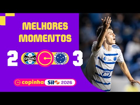 GRÊMIO 2 X 3 CRUZEIRO | MELHORES MOMENTOS | SEMIFINAL | COPINHA SIL 2026