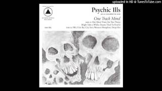 Psychic Ills - Western Metaphor