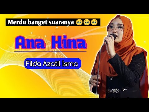 Ana Hina || Filda Azatil Isma || EL JIHAD DEMAK