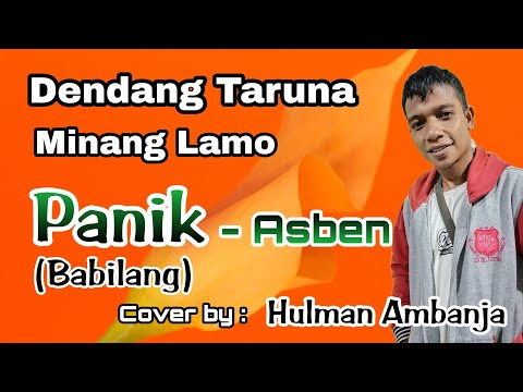 Panik - Asben (Cover Hulman Ambanja - Dendang Taruna Minang Lamo) Audio HD