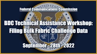 BDC Technical Assistance Workshop: Filing Bulk Fabric Challenge Data
