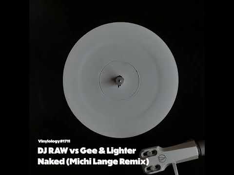 DJ RAW vs Gee & Lighter - Naked (Michi Lange Remix)