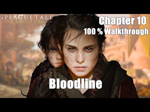 A Plague Tale Requiem - Chapter 10 Bloodline (Full Guide & Walkthrough)