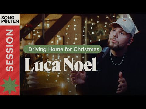 Luca Noel - Driving Home for Christmas (Songpoeten Christmas Session)