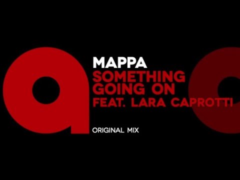 Mappa Ft. Lara Caprotti - Something going on (Original mix)