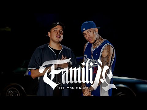 Lefty SM x Norick - Familia