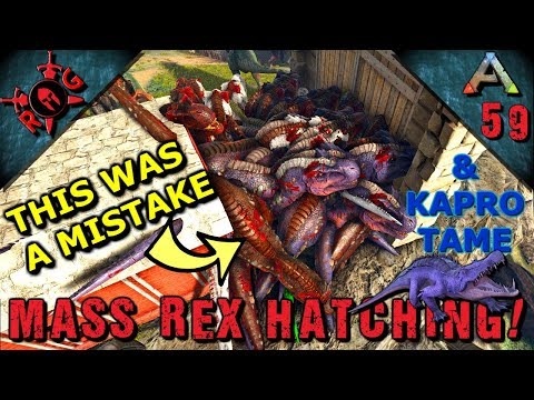 ARK: MASS REX HATCHING & KAPRO TAME! Ep 59 [Vanilla w/ S+] [Sons of AnARKy]