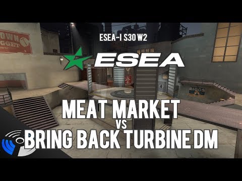 ESEA S30 W2 - bring back turbine dm vs. Meat Market
