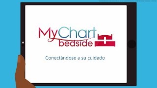 Introduction to MyChart Bedside for Patients (Spanish Language)