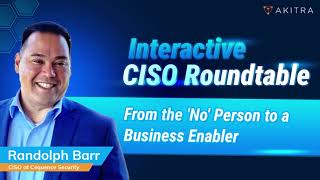 From the 'No' Person to a Business Enabler | The Evolving Role of CISOs in 2025