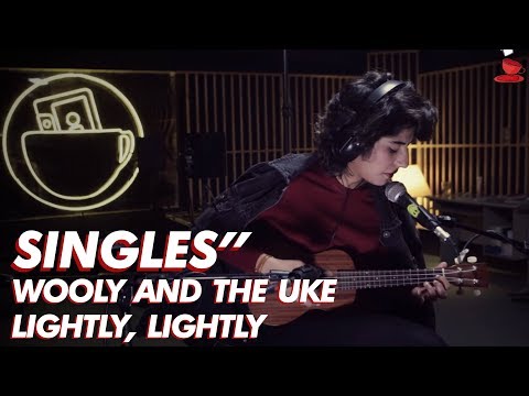 SINGLES" // 9 // Wooly and the Uke - Lightly, Lightly