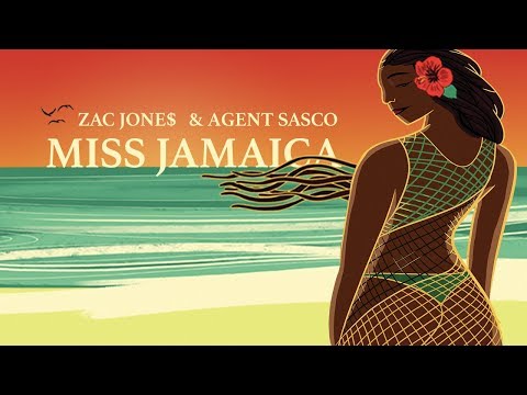 ZAC JONE$ - Miss Jamaica (feat. Agent Sasco) (Official Lyric Video)