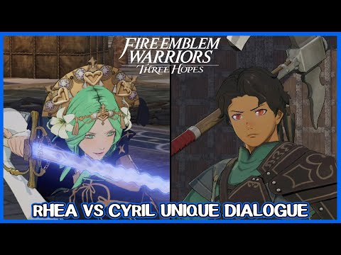 Rhea vs Cyril unique dialogue - Fire Emblem Warriors Three Hopes