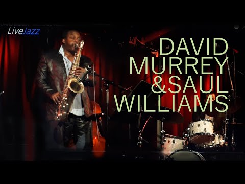 DAVID MURRAY feat. SAUL WILLIAMS |  Bergen Jazzforum