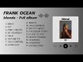 FRANK OCEAN Blonde FULL ALBUM