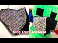 Rhinestone *BLING* Face Mask