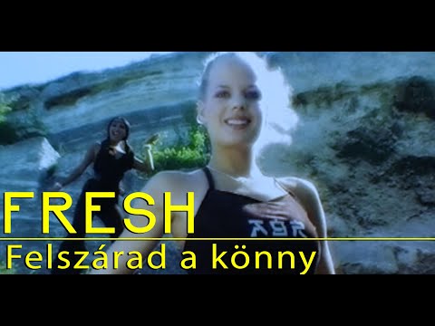 Fresh - Felszárad a könny (Official Music Video) #fresh