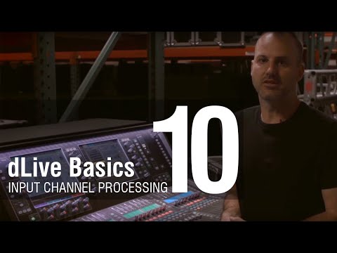 Mike Bangs - dLive Basics 10 - Input Channel Processing Overview