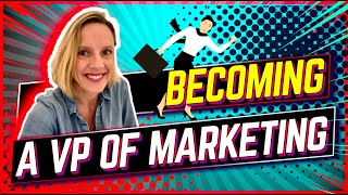How To Become A VP of Marketing (Climb The B2B Marketing Ladder)
