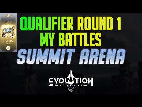 Summit Arena Qualy Round 1 My Battles! | Eternal Evolution