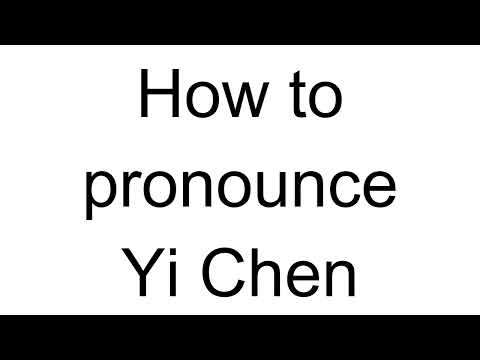 How to Pronounce Yi Chen (Chinese)