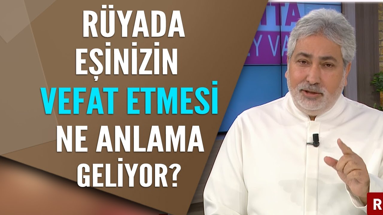 Rüyada eşinizin vefat ettiğini görmek ne anlama geliyor