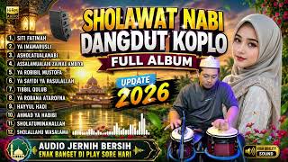 Download lagu FULL ALBUM SHOLAWAT NABI DANGDUT KOPLO TERBARU 2026 | SITI FATIMAH YA ALLAH mp3