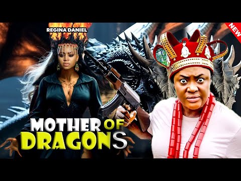 MOTHER OF DRAGONS AND THE QUEEN AT WAR -(NEW MOVIE) - LIZZY GOLD, REGINA DANIELS #trending #movie