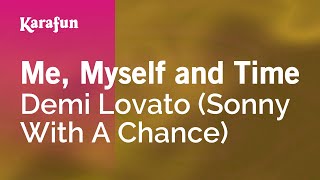 Me, Myself and Time - Demi Lovato (Sonny With A Chance) | Karaoke Version | KaraFun