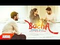 Bacha (Full Audio Song) | Prabh Gill | Punjabi Audio Song | Speed Records