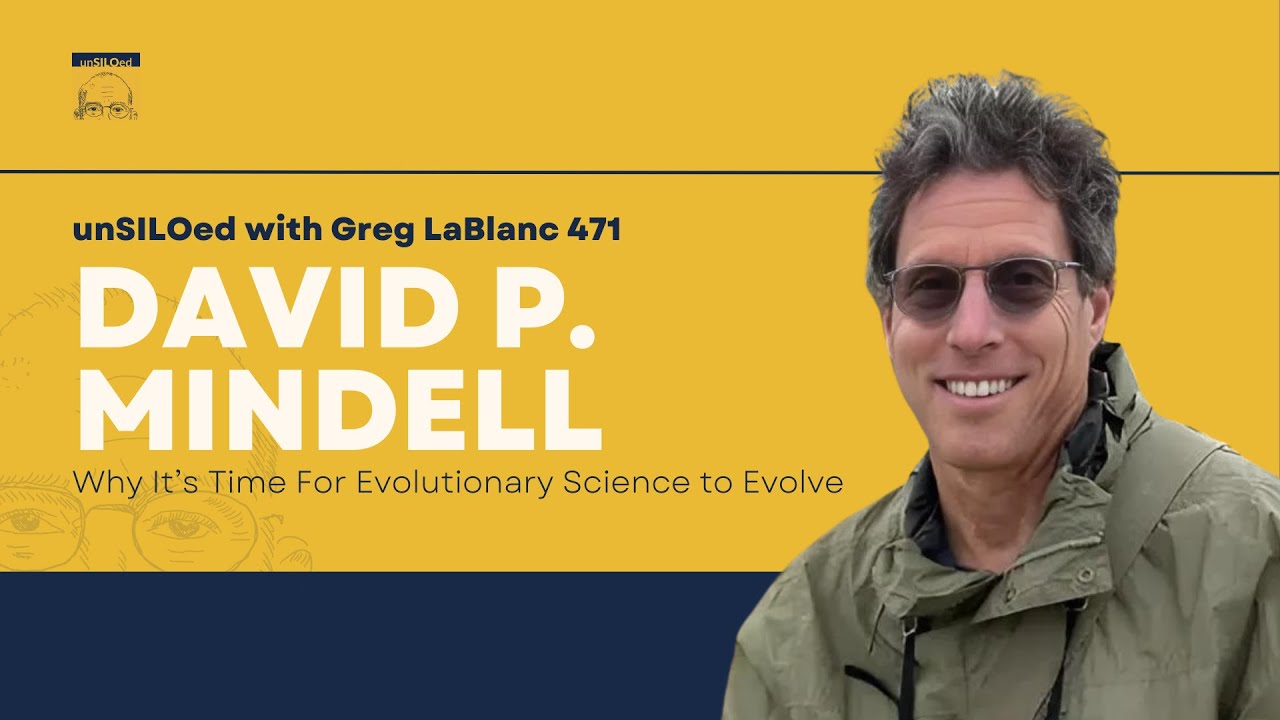 471. Why It’s Time For Evolutionary Science to Evolve with David Mindell