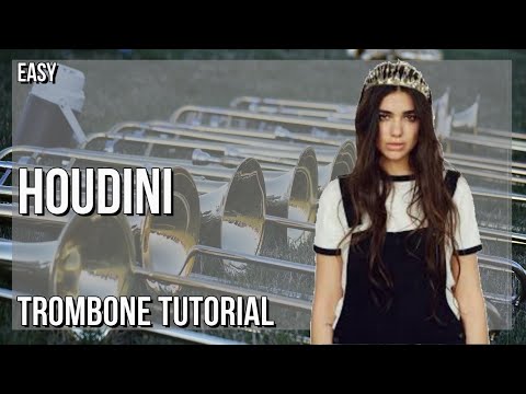 How to play Houdini by Dua Lipa on Trombone (Tutorial)