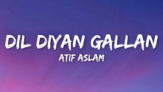 Download lagu Dil Diyan Gallan (Lyrics) - Atif Aslam | Tiger Zinda Hai | mp3