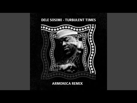 Turbulent Times (Armonica Remix)