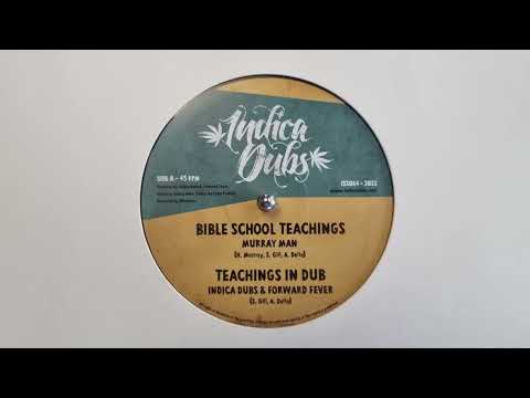 Bible School Teachings - Murray Man / Teachings In Dub - Indica Dubs, Forward Fever ISS08