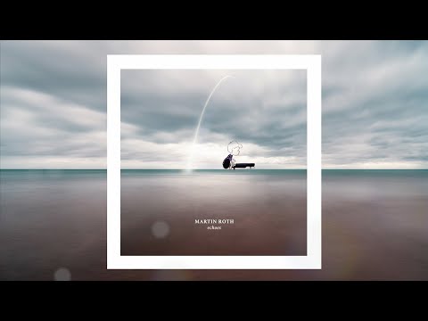 Martin Roth - Echoes