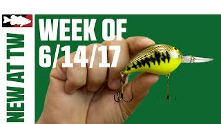 What's New At Tackle Warehouse 6/14/17