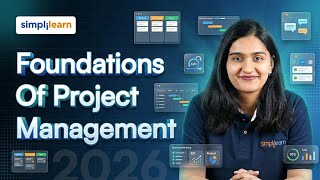 Foundations Of Project Management 2026 | Project Management Tutorial For Beginners | Simplilearn