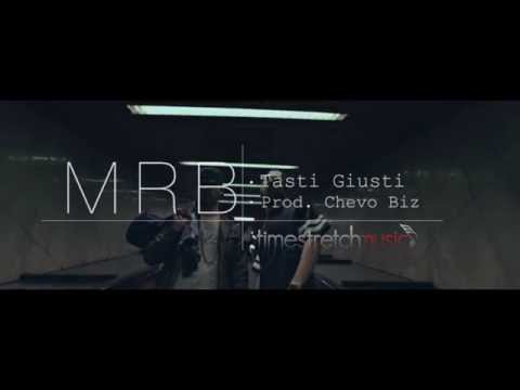 MRB - Tasti Giusti (Prod. Chevo Biz) - Official Video