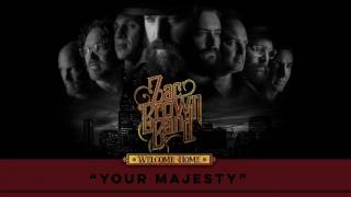 Zac Brown Band - Your Majesty (Audio Stream) | Welcome Home