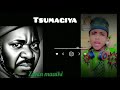 SABUWAR KASIDA OFFICIAL MAI SUNA TSUMAGIYA