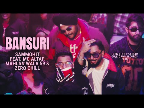 Sammohit - Bansuri | Mahlan Wala 59 | MC Altaf | Official Music Video | Gully Gang Records