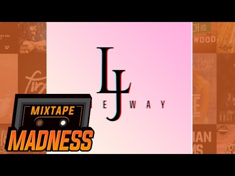 LJ - The Way | @MixtapeMadness
