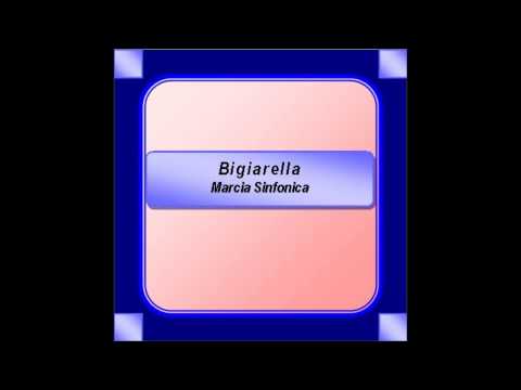 "Bigiarella"- Marcia Sinfonica - Perazzitti