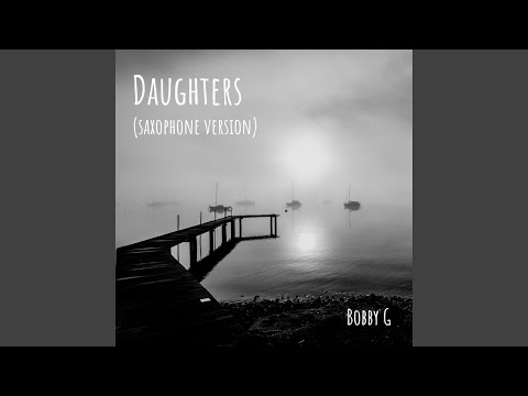 Daughters (Saxophone Version)