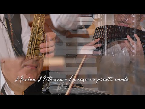 Marian Mateescu - La casa cu poarta verde (Sarba)
