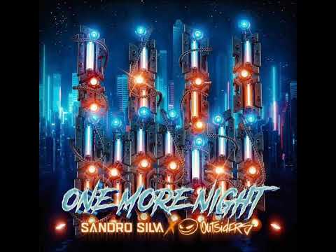 Sandro Silva x Outsiders - One More Night (Extended Mix)