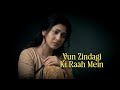 Yun Zindagi Ki Raah Mein Gitanjali Khan